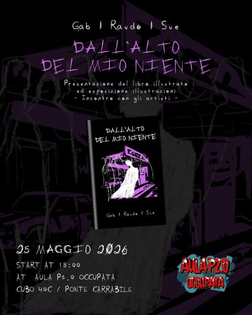 Dall'alto del mio niente - Presentazione libro illustrato ed esposizione illustrazioni - Incontro con gli artisti