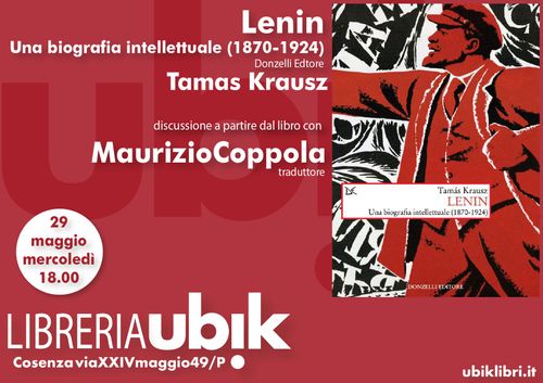 Presentazione del libro: Lenin - Una biografia intellettuale (1870-1924) di Tamas Krausz