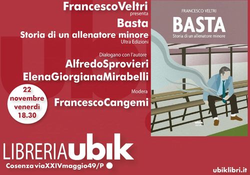 Presentazione del libro "Basta. Storia di un allenatore minore" di Francesco Veltri