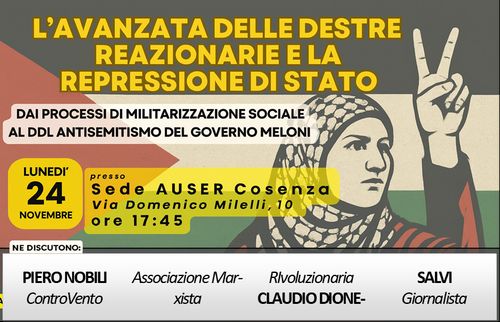 L'Avanzata delle destre reazionarie - dai processi di militarizzazione sociale al DDL "Anti Pro Pal" del Governo Meloni
