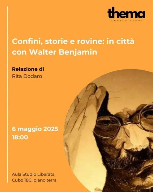 Confini, storie e rovine: in città con Walter Benjamin